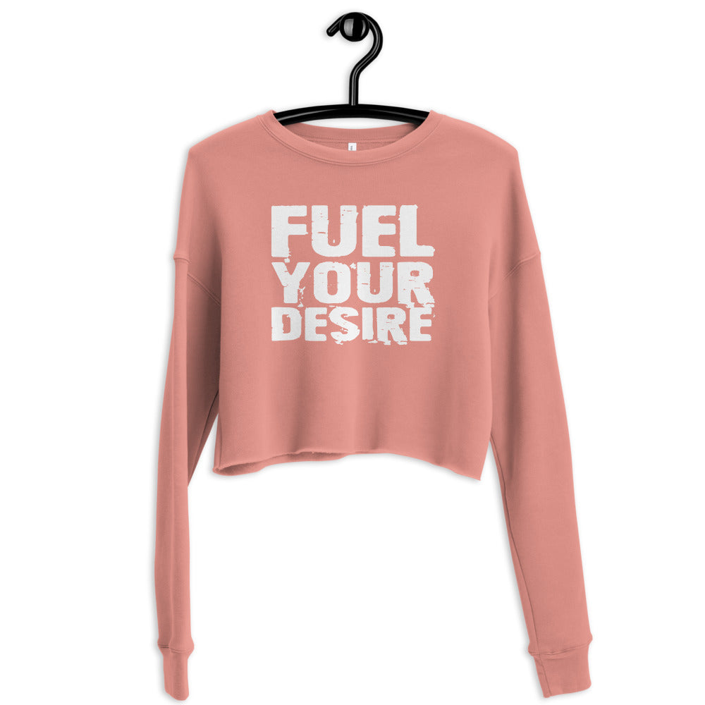 Fuel Your Desire Crop Sweatshirt (3 colors) PRO BLEND